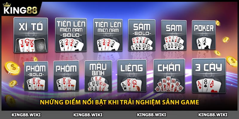 Những điểm nổi bật khi trải nghiệm sảnh game bài King88
