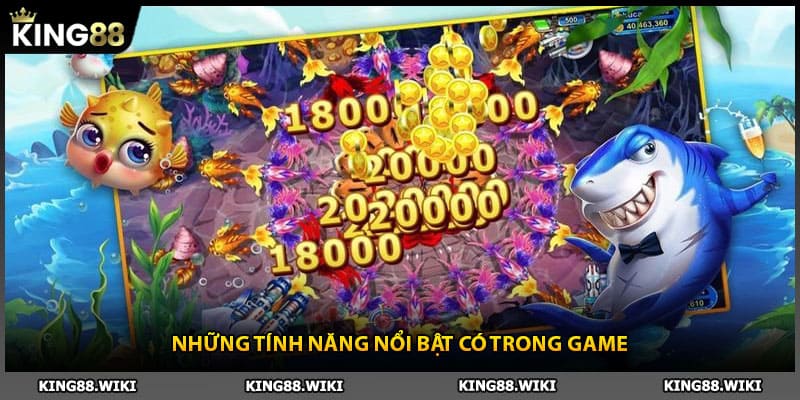 Những tính năng nổi bật có trong bắn cá vàng