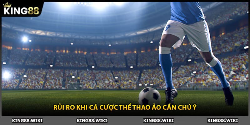 Rủi ro khi cá cược thể thao ảo cần chú ý